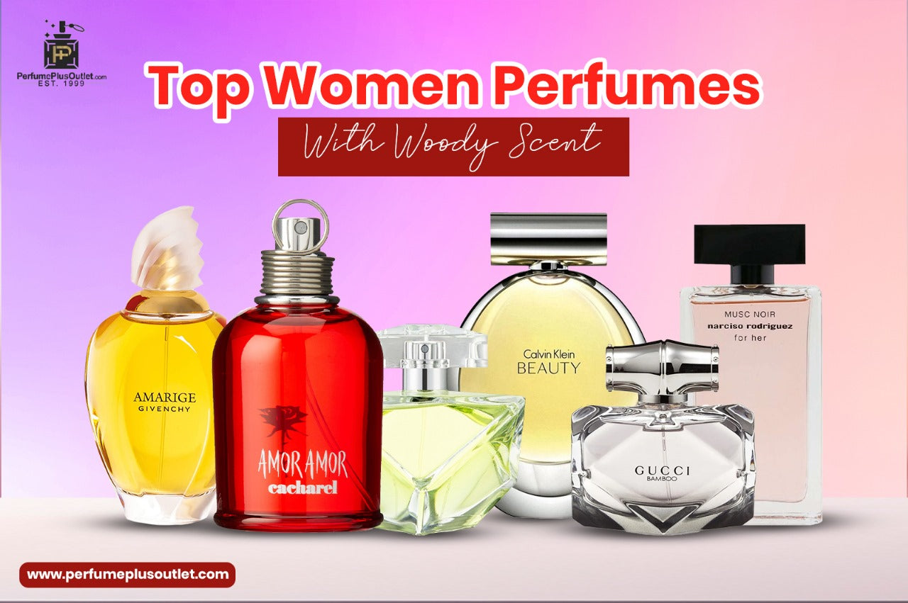 Top Women Perfumes with Woody Scent